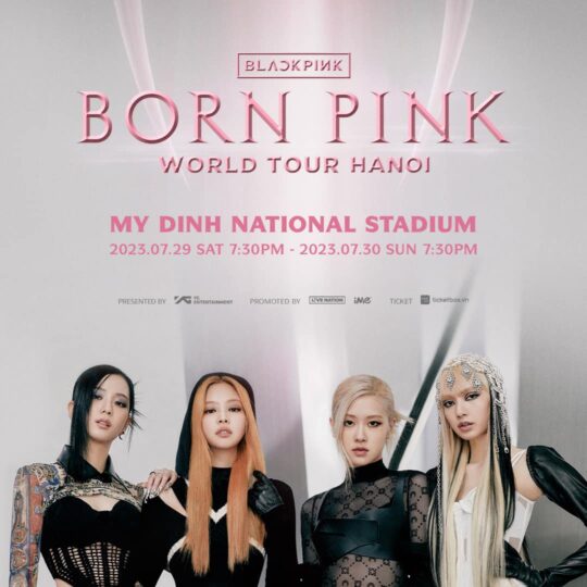 BLACKPINK Tổ Chức Concert Born Pink World Tour Tại Hà Nội - Bán Vé Ngày 7/7